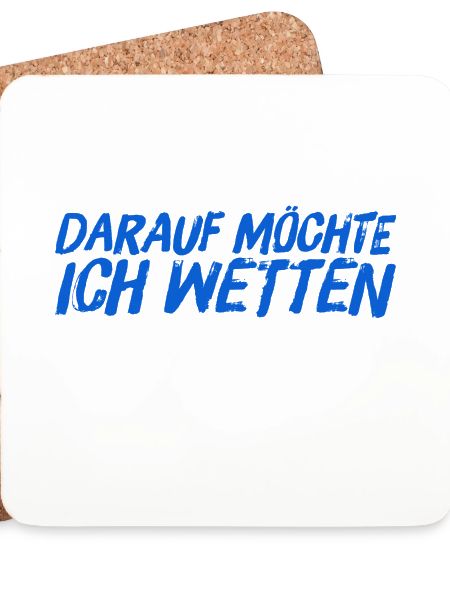 da wette ich drauf