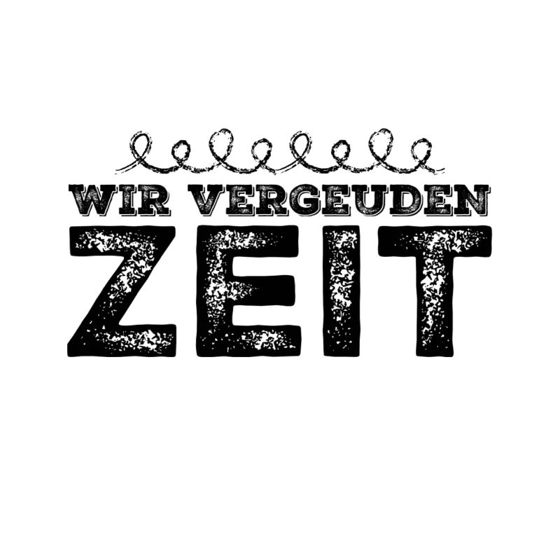 Zeitverschwendung