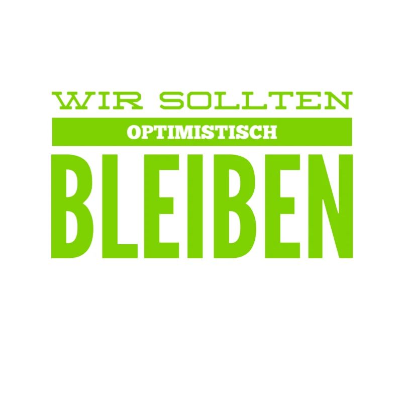 ich bleibe optimistisch