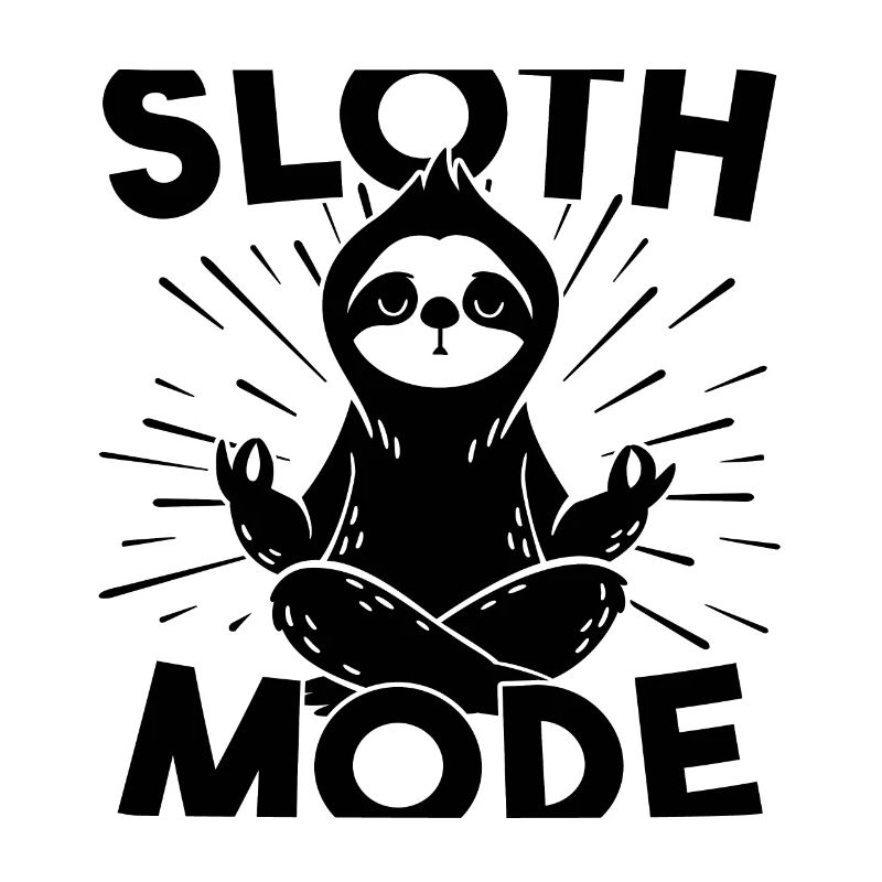 Funny Sloth Meditating Sloth Mode Meditation