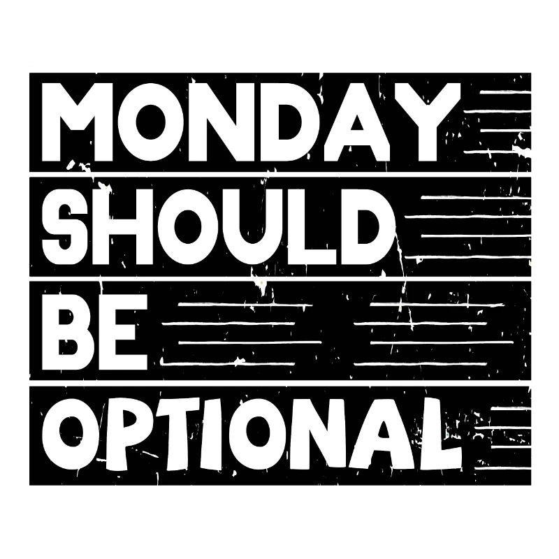 Monday should be optional black