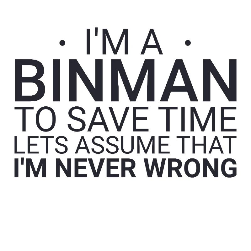 Binman Never Wrong