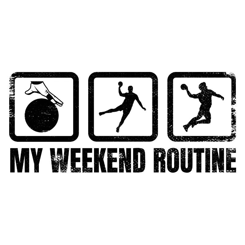 Handball Weekend Routine