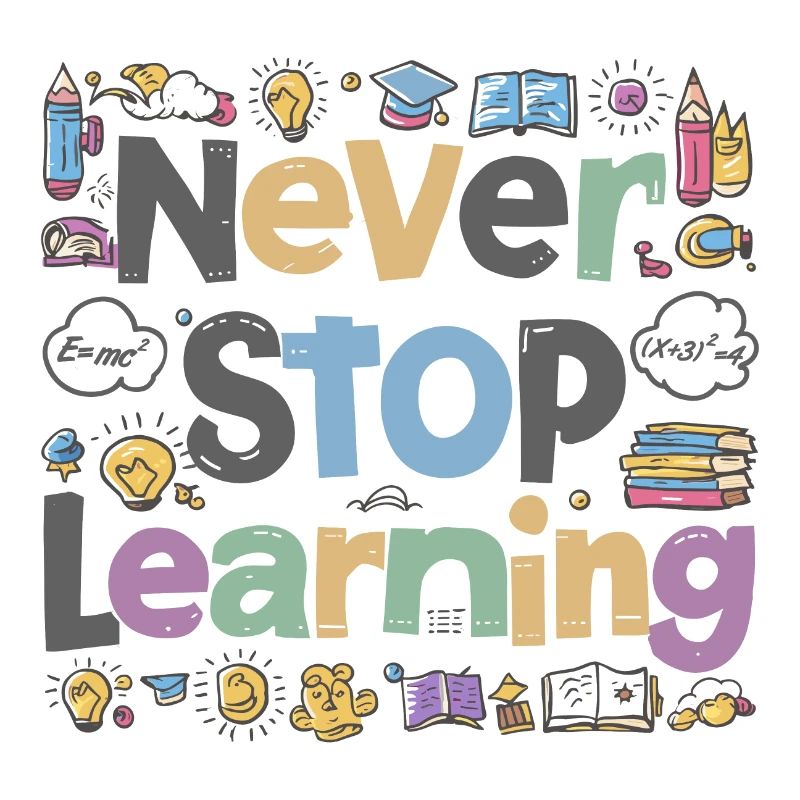 Never Stop Learning School Student Saying