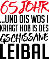 Geburtstog a gschissenes Leibal