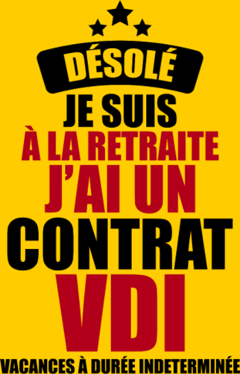 T-shirt Retraite : Contrat VDI (Vacances Durée Indéterminée)