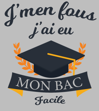 T-shirt J'ai Eu Mon Bac Facile - Humour Diplômé