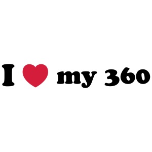 I love my 360