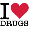I love drugs!