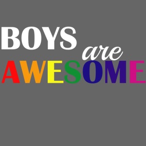 Boys are awesome!