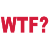 WTF?
