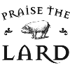Praise The Lard