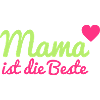 Mama ist die Beste