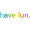 Have fun