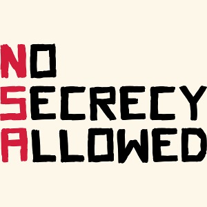 NSA No secrecy allowed