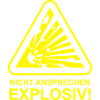 Nicht ansprechen Explosiv!