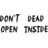 dont-open-dead-inside