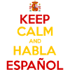 Keep Calm and Habla Español