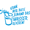 Kann mir bitte jemand das Wasser reichen!