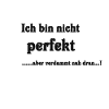nicht perfekt