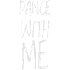 dance with me