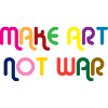 Make Art Not War