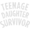 TEENAGE DAUGHTER SURVIVOR