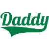DADDY + (YOUR OWN TEXT)