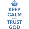 Keep Calm and Trust God