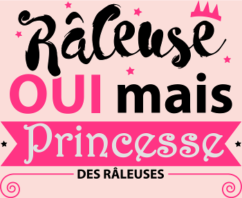 T-shirt Princesse des Râleuses