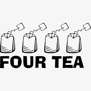 40 - Four Tea