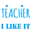 Teacher I like it