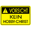 Kein Hobby-Christ