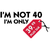 Jeg er ikke 40. Jeg er kun 39,99 € plus skat