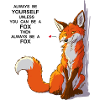 Sei du selbst, sei Fuchs