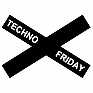 Techno Friday