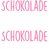 Schokolade