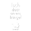 Isch däät ah ens tringe!