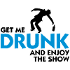 Donnez-moi l alcool et profiter du spectacle!