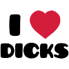 I Love Dicks