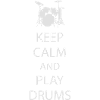 Keep Calm Drummer