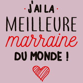 Motif Ma Marraine, la Meilleure du Monde personnalisé sur vêtement