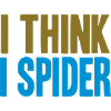 I THINK I SPIDER (DENGLISCH)