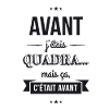 Avant j'étais quadra