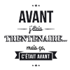 Avant j'étais trentenaire