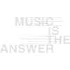 MUSIC IS THE ANSWER