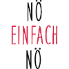 nö einfach nö