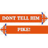 Don't Tell Him Pike!