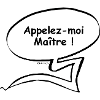 Appelez-moi Maitre
