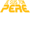 Je suis ton père